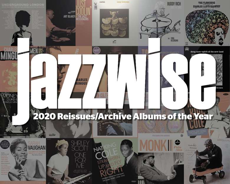 Top 20 Jazz Reissues and Archive Albums of 2020 Jazzwise