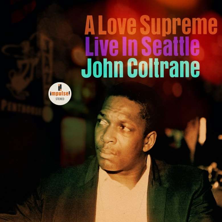 The official cover for John Coltrane’s A Love Supreme Live in Seattle 1965