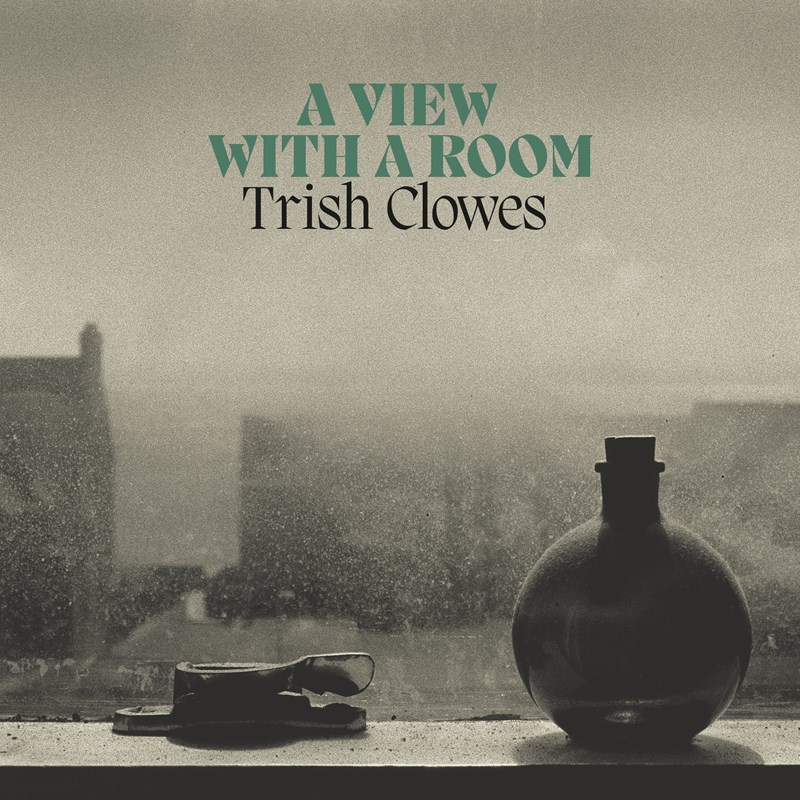 9 Trish Clowes
A View With A Room