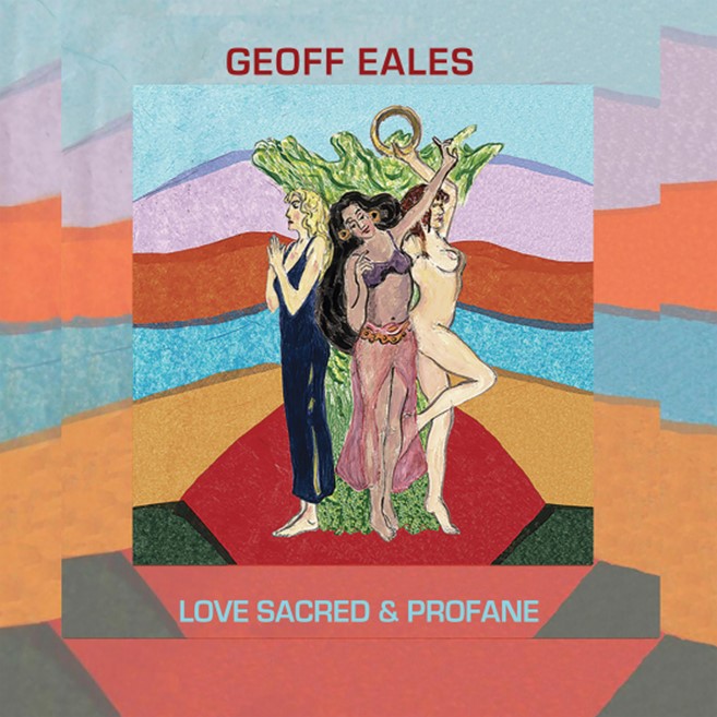 Geoff Eales Love Sacred and Profane