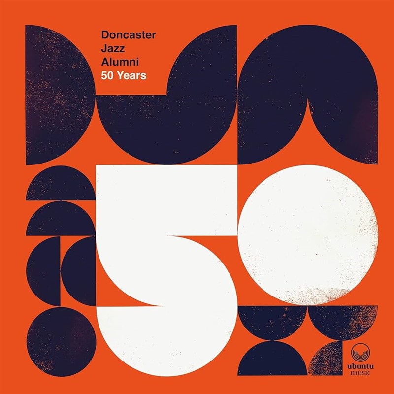 Doncaster Jazz Alumni 50 Years