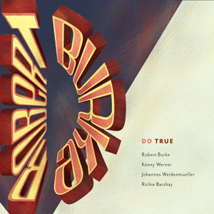 Robert-Burke-Do-True-Jazzhead-300