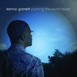 Kenny Garrett Pushing The World Away