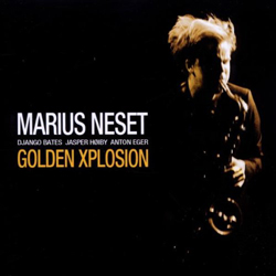 Marius Neset Golden Xplosion