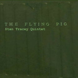 Stan Tracey The Flying Pig