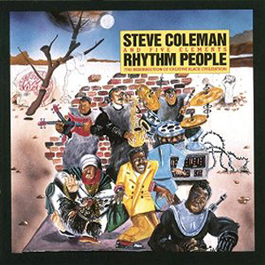 Steve Coleman Rhythm People