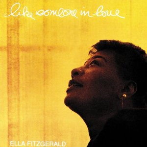 Ella Fitzgerald Like Someone in Love